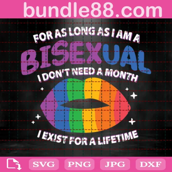 For As Long As I Am A Bisexual
