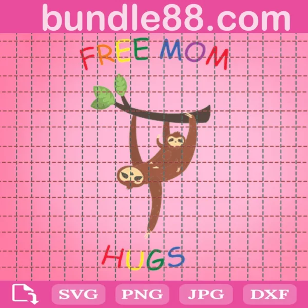 Free Mom Sloth Hugs, Trending