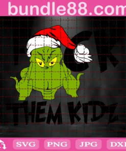 Grinch F-K Them Kids, Grinch Midle Finger, Merry Christmas Invert