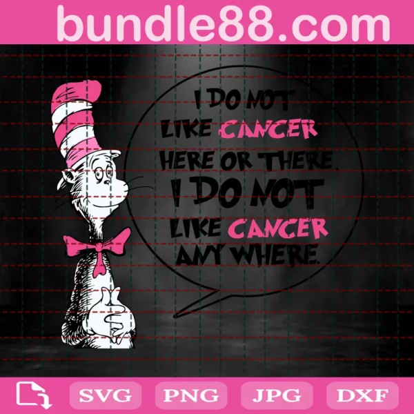 I Do Not Like Cancer Here Or There, Dr Seuss Gifts Invert