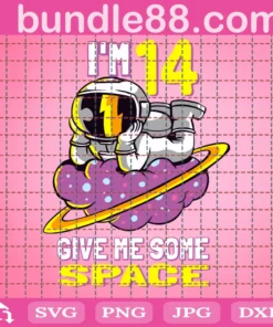 Im 14 Give Me Some Space, Astronaut, 14Th Birthday, 14 Years Old