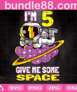 Im 5 Give Me Some Space, Astronaut, 5Th Birthday, 5 Years Old Invert