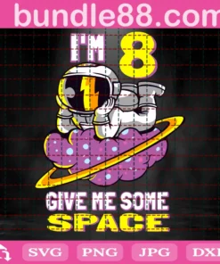 Im 8 Give Me Some Space, Astronaut, 8Th Birthday, 8 Years Old Invert