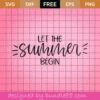 Let The Summer Begin – Free Svg