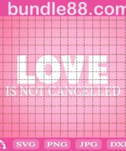 Love Is Not Cancelled, Love Can'T Be Quarantined, Valentine Invert