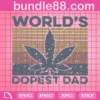 World’S Dopest Dad, Life Style, Cannabis, Weed