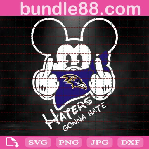 Haters Gonna Hate, Baltimore Ravens Football, Mickey Cut File
