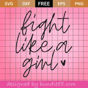 Free Fight Like A Girl Svg