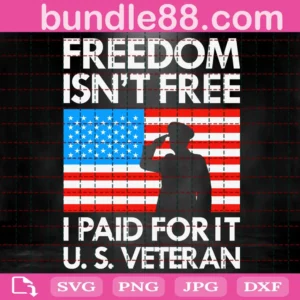 Freedom Isn'T For It Us Veteran Svg