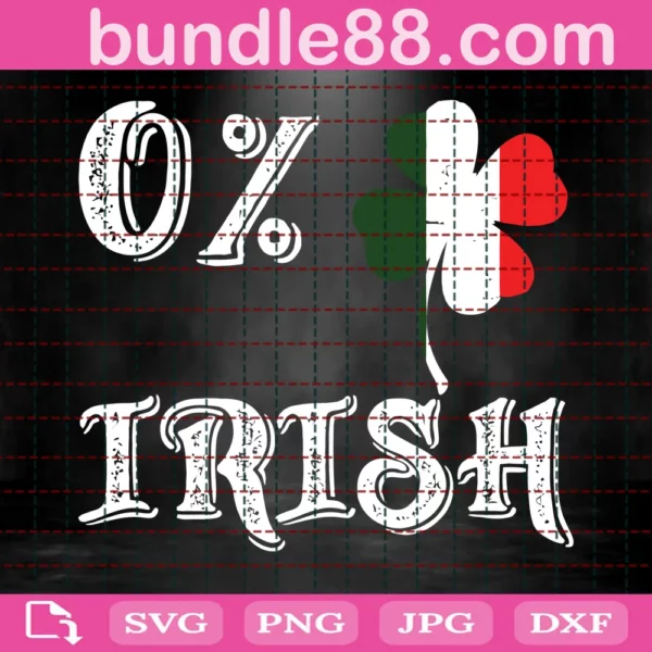 0% Irish Svg, St. Patrick'S Day Cut File