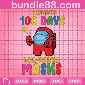 100 Days Of Wearing Masks Svg