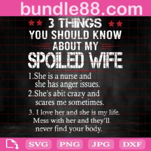 3 Things You Should Know About Spoiled Wife