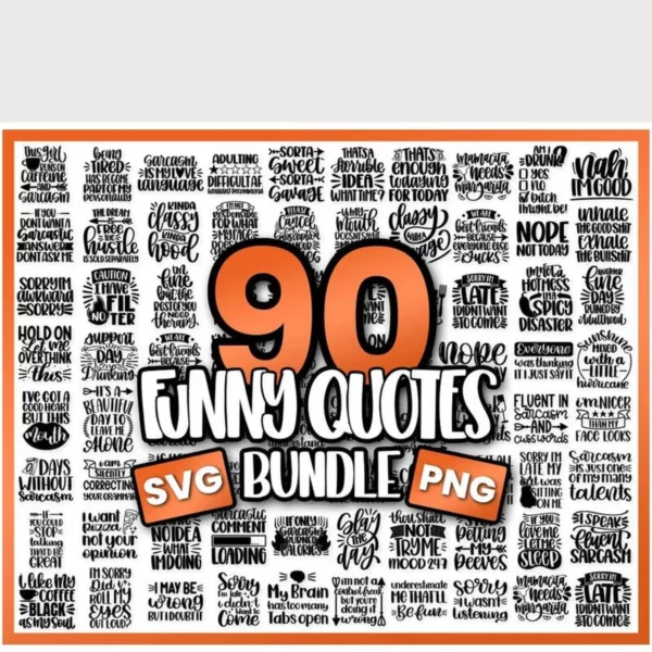 90 Files Funny Quote Bundle png