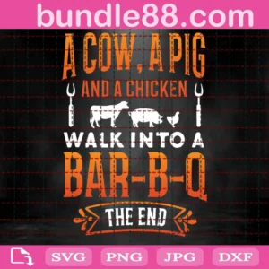 A Cow A Pig And A Chicken Walk Into A Bar Bq Svg
