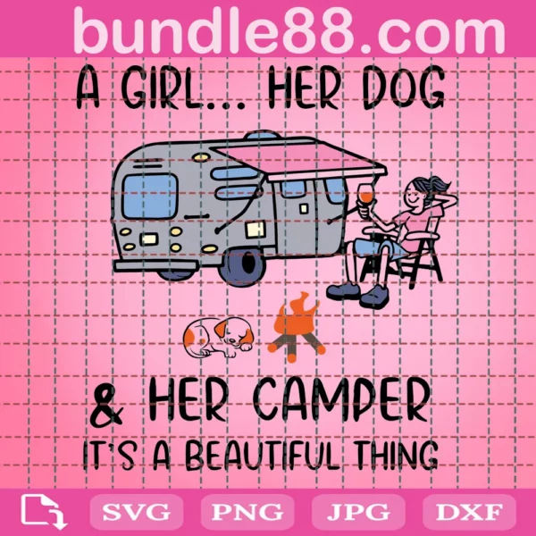 A Girl Her Dog And Her Camper It'S A Beatiful Thing Svg