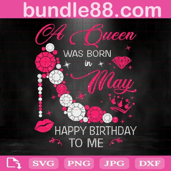 A Queen Was Born In May Svg