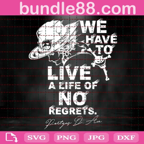 Ace - Life Of No Regrets Svg