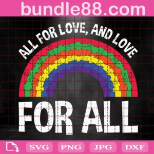 All For Love, And Love For All Svg
