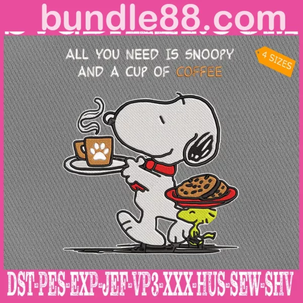 All You Need Is Snoopy And A Cup Of Coffee Embroidery Files