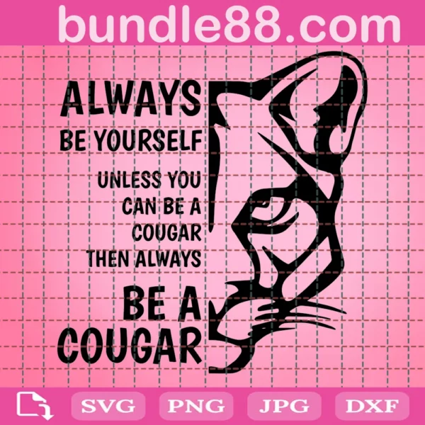 Always Be Yourself Cougar