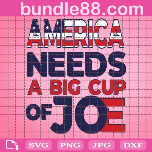 America Needs A Big Cup Of Joe Svg