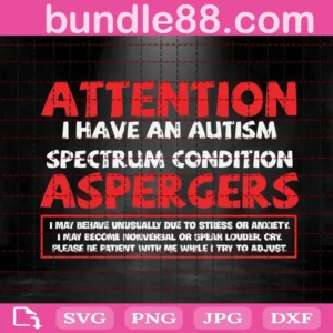 Attemtion I Have An Autism Spectrum Condition Svg