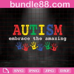 Autism Embrace The Amazing Svg