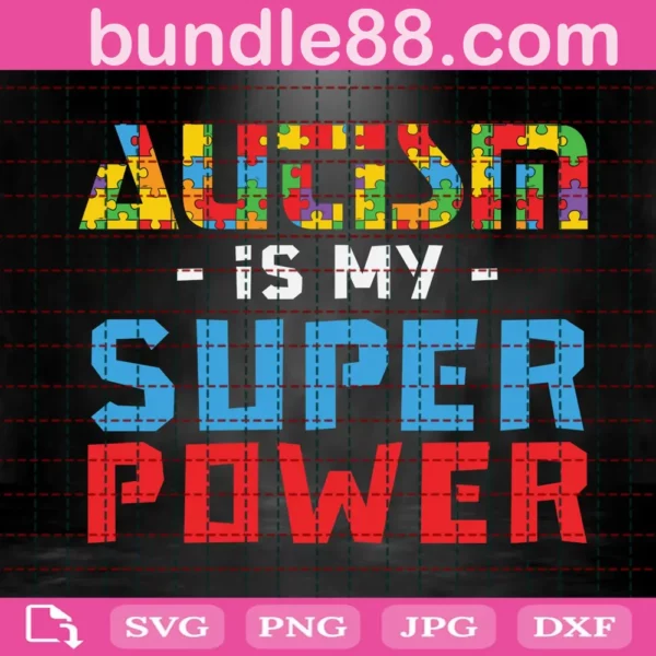 Autism Is My Super Power Svg