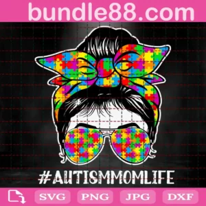 Autism Mom Life Messy Bun Sunglasses Svg