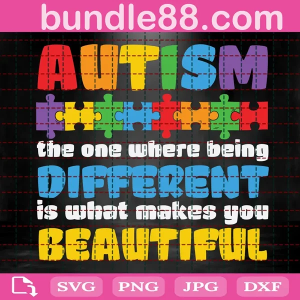 Autism The One Where Different Is What Makes You Beautiful Svg