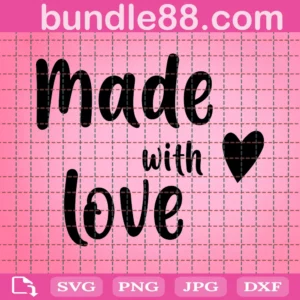 Made With Love Baby Kid Toddler Svg