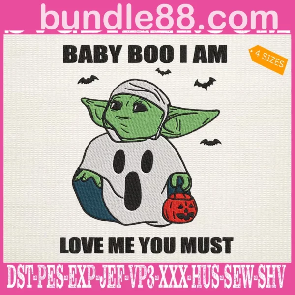Baby Yoda Baby Boo I Am Love Me You Must Halloween Embroidery Files
