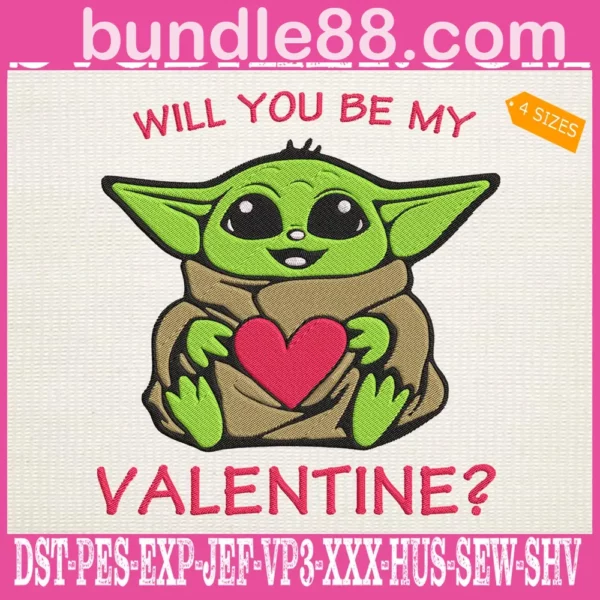 Baby Yoda Will You Be My Valentine Embroidery Files