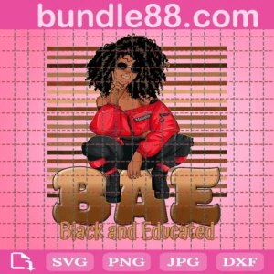 Bae Black And Educated Afro Girl Svg