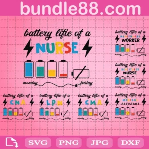 Battery Life Of A Nurse Svg Bundle