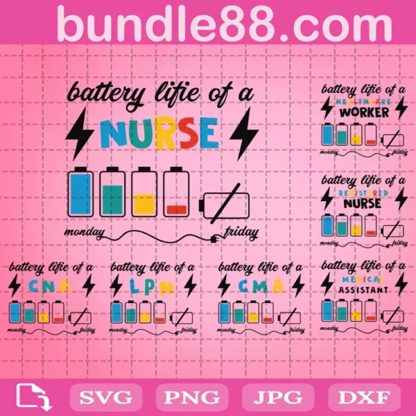 Battery Life Of A Nurse Svg Bundle