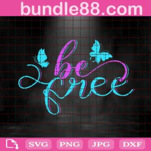 Be Free Butterfly Svg
