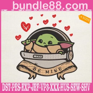 Be Mine Baby Yoda Embroidery Files