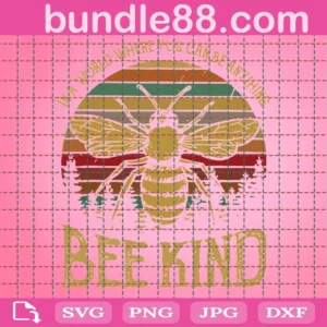 Bee Kind Tshirt Decal Design Cut Out Files Svg Png For Cricuit