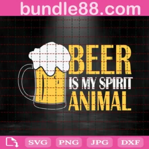 Beer Is My Spirit Animal Svg