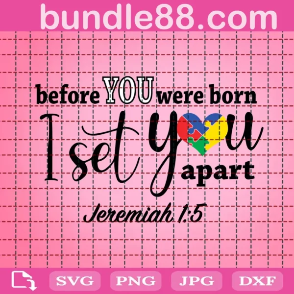 Before You Were Born I Set You Apart - Jeremiah 15 Svg