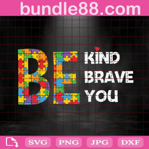 Bekind Brave You Svg