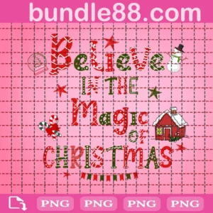 Believe In The Magic Of Christmas Png