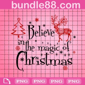 Believe In The Magic Of Christmas Png