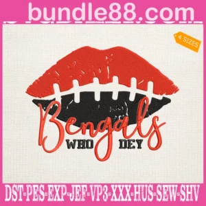 Bengals Who Dey Embroidery Files