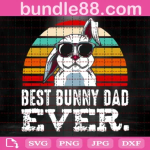 Best Bunny Dad Ever Svg