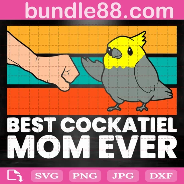 Best Cockatiel Mom Ever Bird Svg