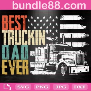 Best Truckin Dad Ever Svg