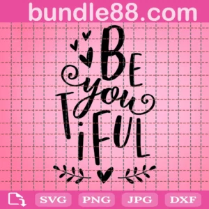 Beyoutiful Svg, File For Cricut