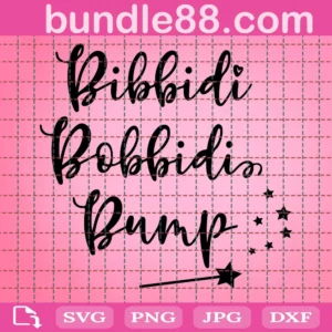 Bibbidi Bobbidi Bump Svg